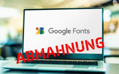 Google Fonts und Abmahnung wegen Verstoß gegen die DSGVO